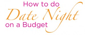 How to do Date Night on a Budget